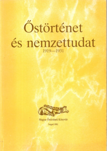 Őstörténet és nemzettudat 1919-1931
