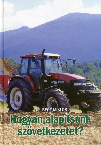 Becz Mikl�s - Hogyan alap�tsunk sz�vetkezetet?