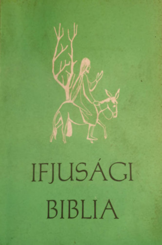 ismeretlen - Ifjusgi Biblia