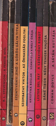 R. L. Stevenson, Hegedűs Géza, Szentiványi Jenő, Szombathy Viktor, Dáné Tibor - 8 db Delfin könyv: A sátán kutyája + Négy tenger hajósa + A szökevény robot + Szaniszló király órája + Az őrnaszád foglyai + A görög gálya titka + Az erdőntúli veszedelem + A fekete nyíl