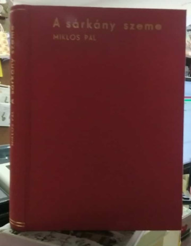 Miklós Pál - A sárkány szeme - Bevezetés a kínai piktúra ikonográfiájába