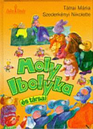 Ttrai-Szederknyi - Moly Ibolyka s trsai