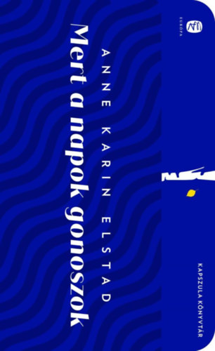 Elstad, Annekarin - Mert a napok gonoszok