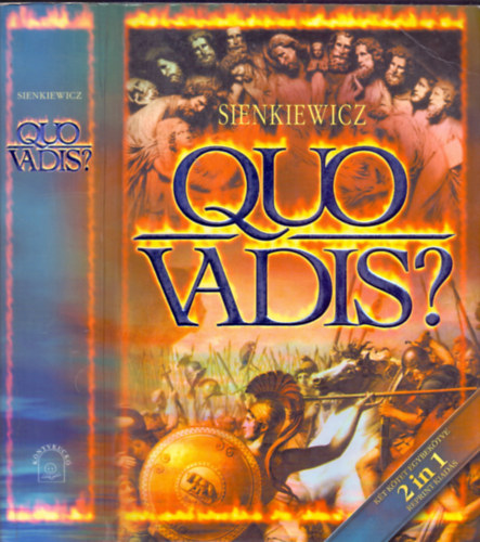 Henryk Sienkiewicz - Quo vadis? (T�rt�neti reg�ny Nero cs�sz�r kor�b�l)