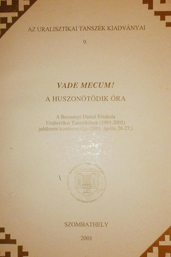 Pusztay Jnos (szerk.) - Vade mecum! (A huszontdik ra)