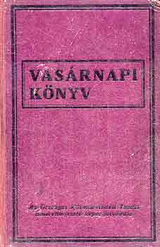 Szil�gyi S�ndor (a szerkeszt�s�rt felel) - Vas�rnapi k�nyv 1938 I-II. f�l�v