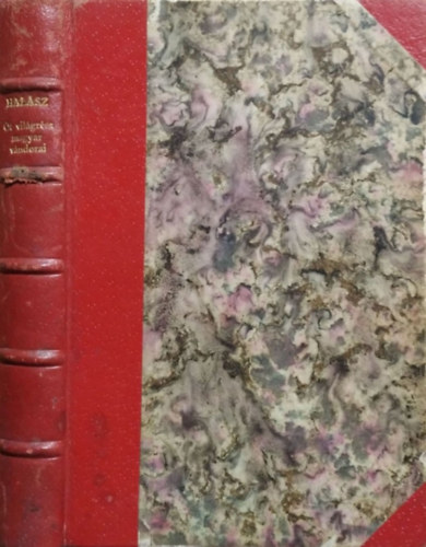 Halász Gyula - Öt világrész magyar vándorai