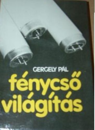 Gergely P�l - F�nycs�vil�g�t�s