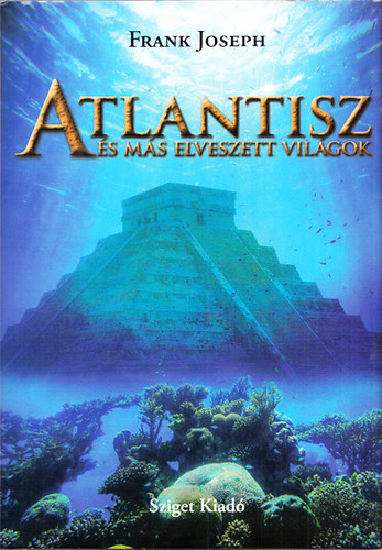 Joseph Frank - Atlantisz �s m�s elveszett vil�gok