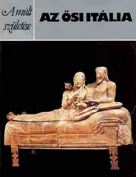 John Reich - Az �si It�lia (A m�lt sz�let�se)