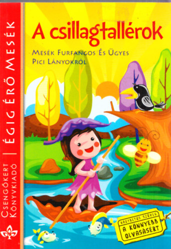 A csillagtallrok - Mesk furfangos s gyes pici lnyokrl (gig r mesk)