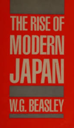 W.G. Beasly - The Rise of Modern Japan (A modern Jap�n �llam felemelked�se - angol nyelv�)