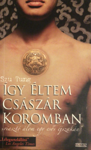 Tung, Szu - �gy �ltem cs�sz�r koromban