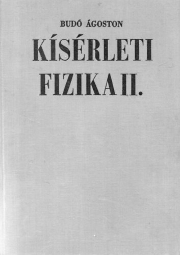 Bud goston - Ksrleti fizika II. (Elektromossgtan s mgnessgtan)