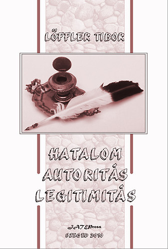 L�ffler Tibor - Hatalom - autorit�s - legitimit�s