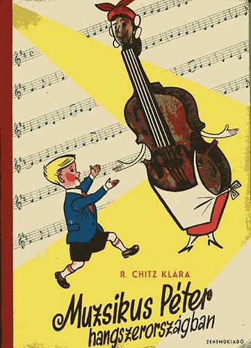 R. Chitz Klára - Muzsikus Péter hangszerországban