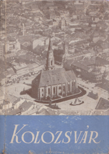 Biró József - Kolozsvári képeskönyv (Officina képeskönyvek)