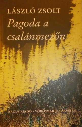 Lszl Zsolt - Pagoda a csalnmezn