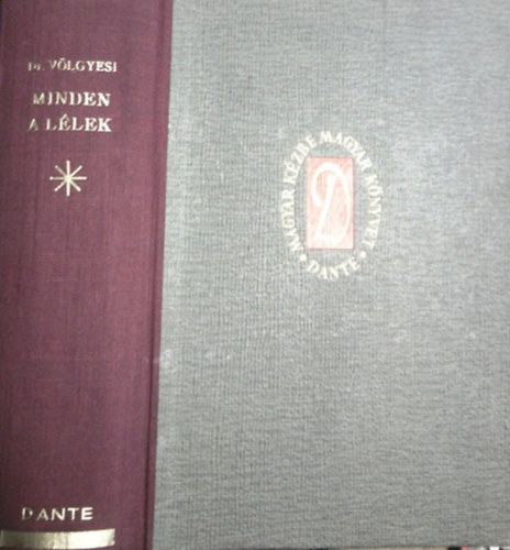 Dr. Völgyesi Ferenc - Minden a lélek