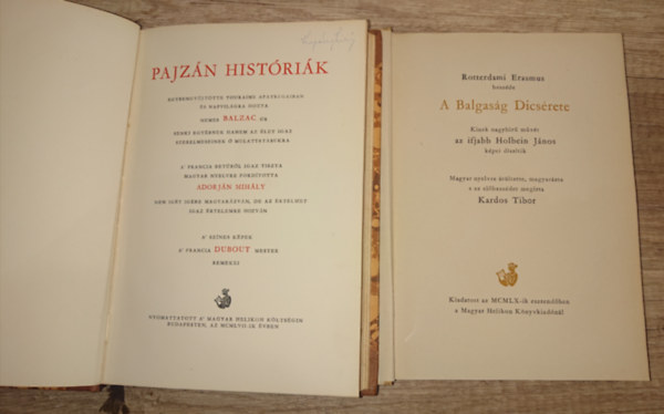 Rotterdami Erasmus, Balzac - 2 illusztrlt, gynyr killts ktet: A balgasg dcsrete, Pajzn histrik