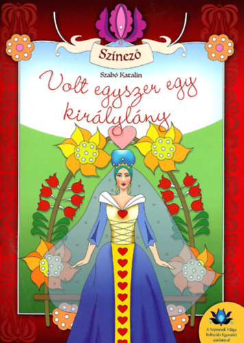 Szab� Katalin - Volt egyszer egy kir�lyl�ny