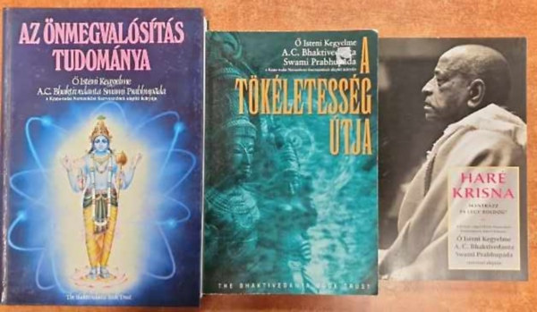 A. C. Bhaktivedanta Swami Prabhupada - 3 db könyv: A tökéletesség útja, Az önmegvalósítás tudománya, Haré Krisna