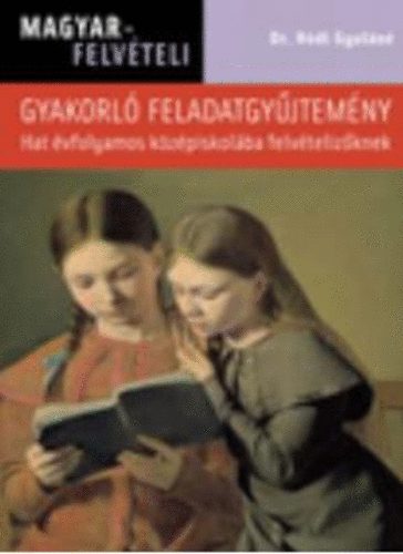 dr. Hdi Gyuln - Magyar felvteli gyakorl feladatgyjtemny