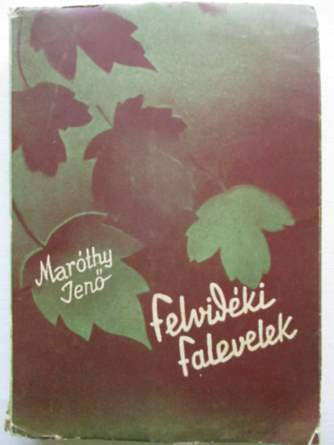 Maróthy Jenő - Felvidéki falevelek