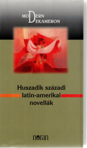 Szkcs Vera (szerk.) - Huszadik szzadi latin-amerikai novellk