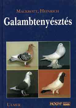 Heinrich Mackrott - Galambteny�szt�s