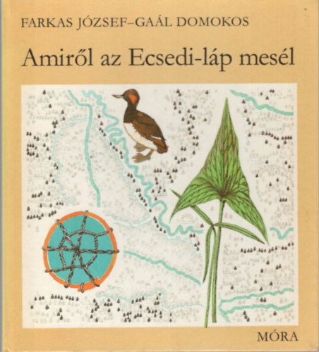 Szcsi Katalin, D. Nagy va, Csiby Mihly, Turcsnyi Ervin-Rber Lszl - 4 db gyermek ismeretterjeszt knyv : Amirl az Ecsedi-lp mesl + Nyolclb vadszok + A gyalogkakukk sivatagja + Parnyi blcslakk