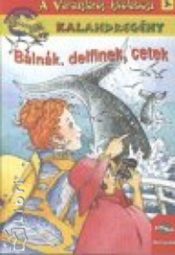 Eva Moore - A varázslatos iskolabusz 3. - Bálnák, delfinek, cetek