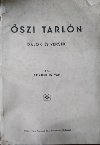 Rozner Istvn - szi tarln - Dalok s versek