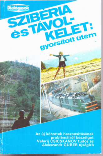 Valerij Csicskanov, Alekszandr Guber - Szibria s tvolkelet: gyorstott tem