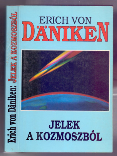 Erich von D�niken - Jelek a kozmoszb�l (�t kontinens �j pre-asztronautikai felfedez�sei)
