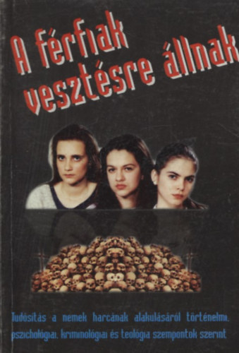 A férfiak vesztésre állnak