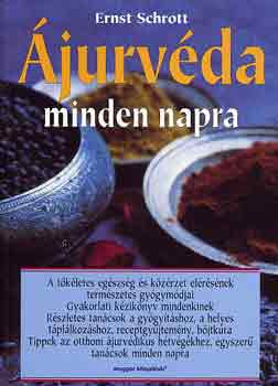 Ernst Schrott - Ájurvéda minden napra