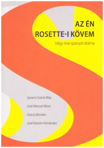 Scholz Lszl (szerk.) - Az n rosette-i kvem - Ngy mai spanyol drma
