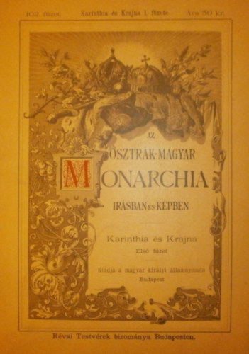 Jkai Mr (szerk.) - Az Osztrk-Magyar Monarchia irsban s kpben 102. fzet (Karinthia s Krajna 1. fzete)