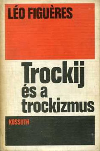 L�o Figu�res - Trockij �s a trockizmus