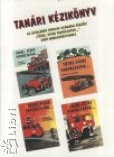Tanri kziknyv az ltalnos iskolk szmra kszlt ""Tzre, vzre vigyzzatok...'' cm munkafzetekhez