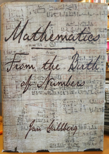 Jan Gullberg, Pr Gullberg (illus.) - Mathematics from the Birth of Numbers