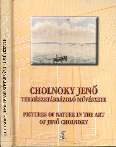 Kubassek J�nos dr. (szerk.) - Cholnoky Jen� term�szet�br�zol� m�v�szete (magyar-angol)- Kubassek J�nos aj�nd�koz� soraival