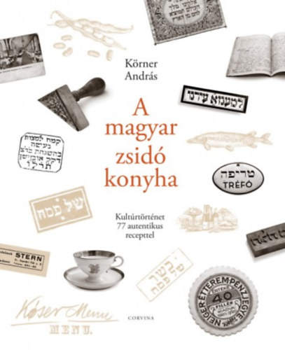 Krner Andrs - A magyar zsid konyha