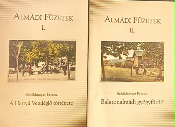 Schildmayer Ferenc - Alm�di f�zetek I-II. (A Hatty� vend�gl� t�rt�nete + Balatonalm�di gy�gyf�rd� )