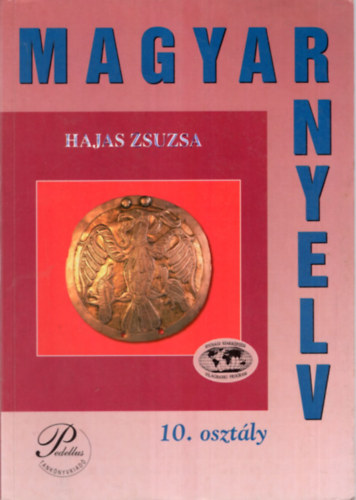 Hajas Zsuzsa - magyar nyelv 10 kzpiskolsoknak