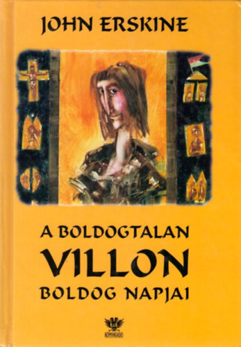 John Erskine - A boldogtalan Villon boldog napjai