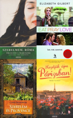 Francesca Marciano, Carol Drinkwater, Sarah Turnbull, Elizabeth Gilbert - 4 db egzotikus helyeken jtszd romantikus regny: zek, imk, szerelmek - Eat Pray Love - Egy boldogsgkeres fiatal n tja Itlin, Indin s Indonzin keresztl + Szerelmem, Rma + Kezdjk jra Prizsban! + Szerelem s