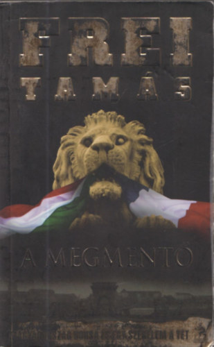 Frei Tamás - A Megmentő - Frei Tamás