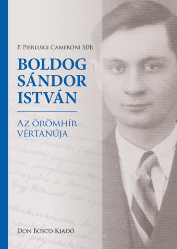 P. Pierluigi Cameroni SDB - Boldog S�ndor Istv�n